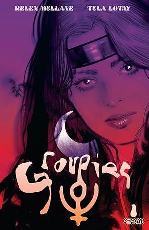 Groupies (Comixology Originals) #1 by Helen Mullane, Helen Mullane, Dee Cunniffe