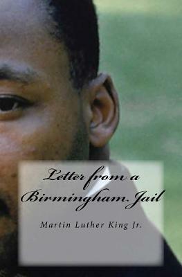 Letter from a Birmingham Jail: Dr. Martin Luther King, Jr. by Simon Starr