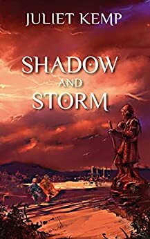 Shadow and Storm by Juliet Kemp