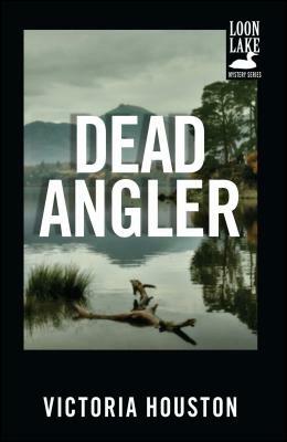 Dead Angler by Victoria Houston