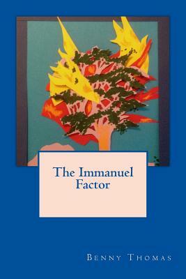 The Immanuel Factor by Benny Thomas