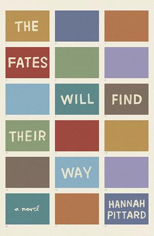 The Fates Will Find Their Way by Hannah Pittard