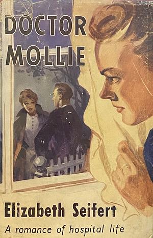 Doctor Mollie by Elizabeth Seifert