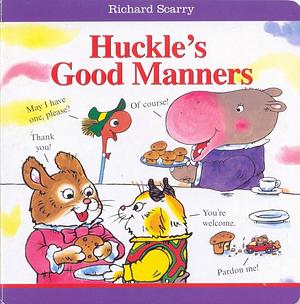 Huckle's Good Manners by Richard Scarry
