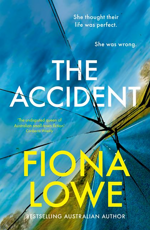 The Accident by Fiona Lowe