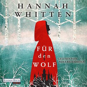 Für den Wolf by Hannah Whitten