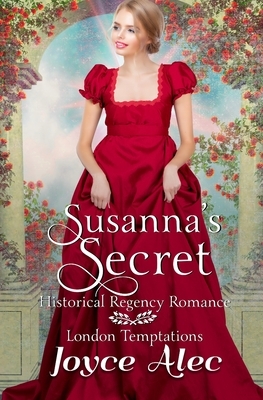 Susanna's Secret: Historical Regency Romance by Joyce Alec