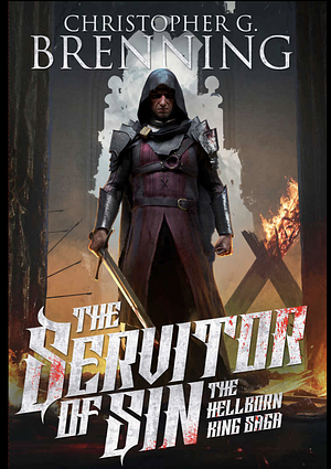 The Servitor of Sin by Christopher G. Brenning