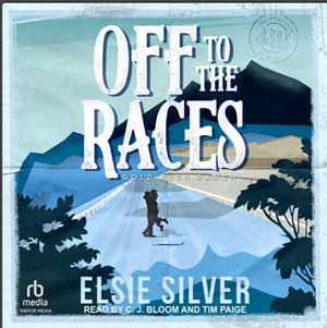 Off to the races  by Tim Paige, Elsie Silver