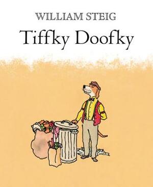 Tiffky Doofky: A Picture Book by William Steig