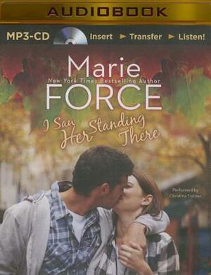 I Saw Her Standing There by Marie Force