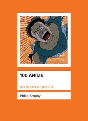 100 Anime by Philip Brophy