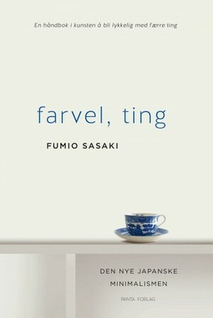 Farvel, ting by Fumio Sasaki