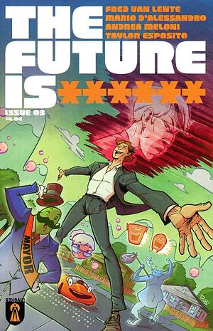 The Future is ****** #3 by Fred Van Lente