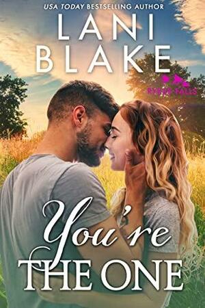 You're the One by Lani Blake, Lani Blake