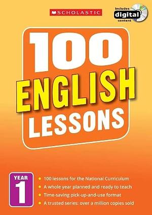 100 English Lessons: Year 1 by Jean Evans