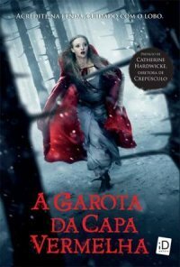 A Garota da Capa Vermelha by David Leslie Johnson, Sarah Blakley-Cartwright