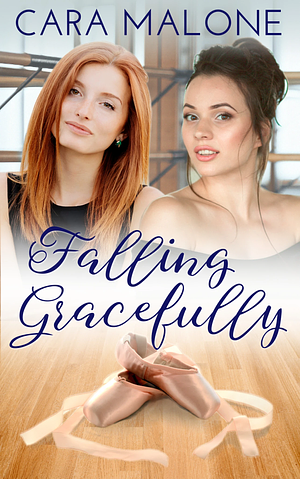 Falling Gracefully by Cara Malone