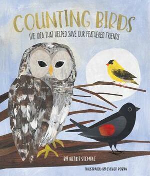 Counting Birds: The Idea That Helped Save Our Feathered Friends by Rebecca Guay