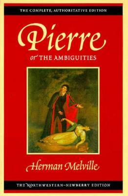 Pierre, or the Ambiguities: Volume Seven by Herman Melville