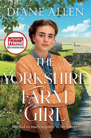 The Yorkshire Farm Girl  by Diane Allen