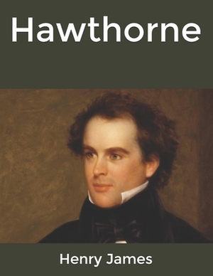 Hawthorne by Henry James