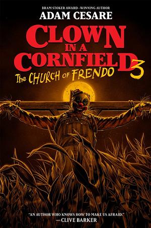 Clown in a Cornfield 3: The Church of Frendo by Adam Cesare