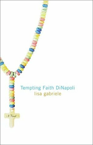 Tempting Faith DiNapoli by Lisa Gabriele