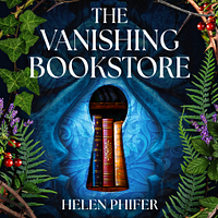 The Vanishing Bookstore by Helen Phifer