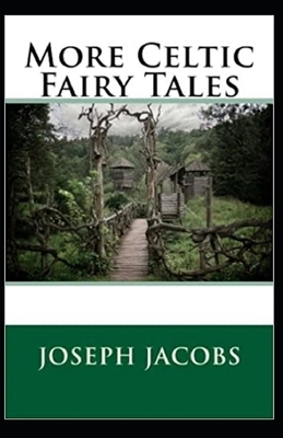 More Celtic Fairy Tales Illustrated by Joseph Jacobs