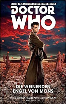 Doctor Who: Der zehnte Doktor, Bd. 2: Die weinenden Engel von Mons by Robbie Morrison