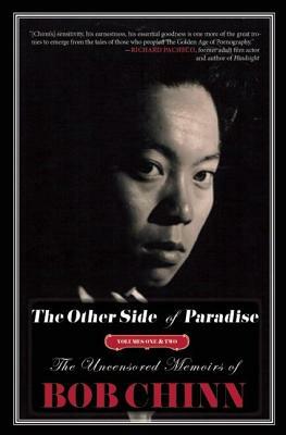 The Other Side of Paradise: The Uncensored Memoirs of Bob Chinn by Bob Chinn