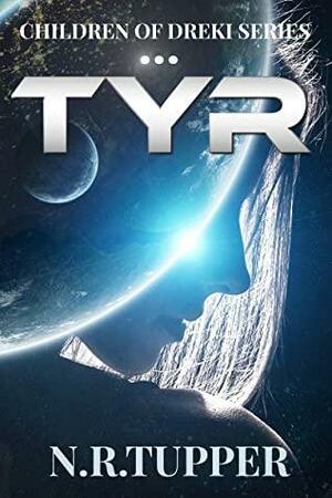 TYR: A Sci-fi Adventure by Ashley Johnson, N.R. Tupper