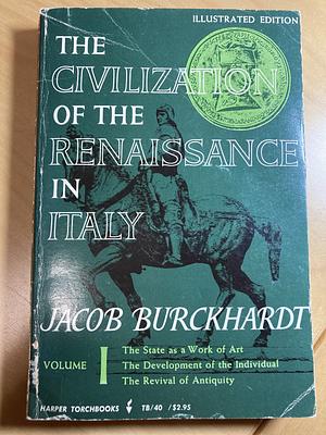 The Civilization of the Renaissance in Italy by Jacob Burckhardt