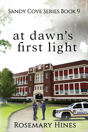 At Dawn's First Light by Rosemary Hines, Rosemary Hines