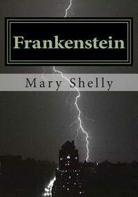 Frankenstein by Mary Shelley