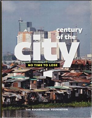 Century of the City: No Time To Lose by Farley M. Peters, Curtis W. Johnson, Neil R. Peirce