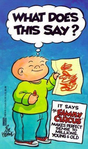 What Does This Say?: Family Circus by Bil Keane