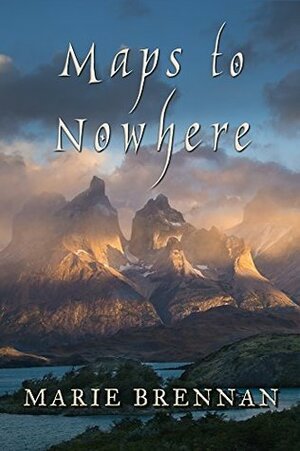 Maps to Nowhere by Marie Brennan