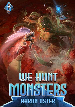 We Hunt Monsters 6 by Aaron Oster