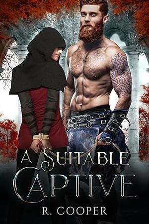 A Suitable Captive by R. Cooper