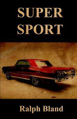 Super Sport by Ralph Bland