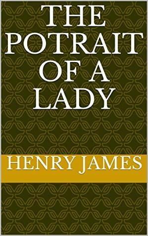 The Potrait of a lady by Henry James