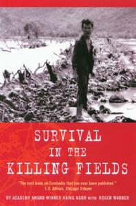 Survival in the Killing Fields by Haing Ngor