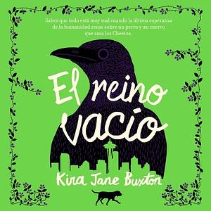 El reino vacío by Kira Jane Buxton