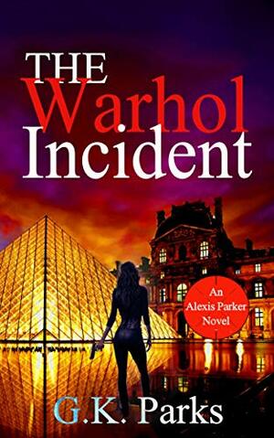 The Warhol Incident by G.K. Parks