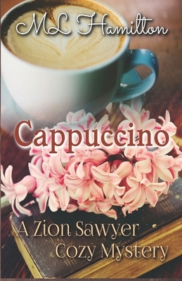 Cappuccino by ML Hamilton