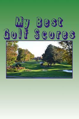 My Best Golf Scores by Marian Blake