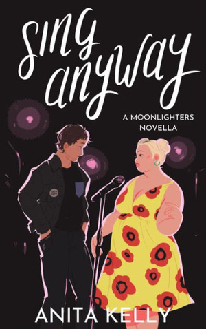 Sing Anyway by Anita Kelly