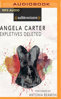 Expletives Deleted by Angela Carter